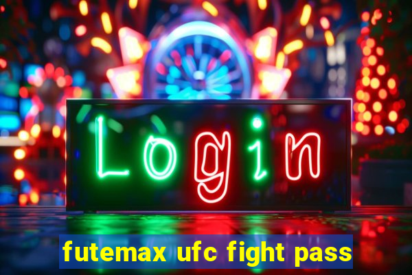 futemax ufc fight pass